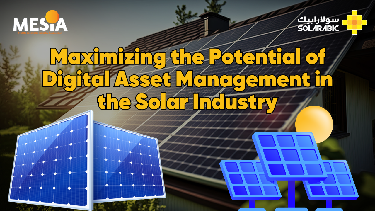 Harnessing the Power of Digital Asset Management in the Solar Industry