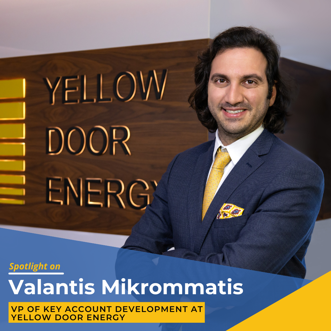 Spotlight on Valantis Mikrommatis, VP of Key Account Development at Yellow Door Energy